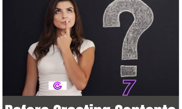 7 Critical Questions To AsK Before Creating Contents